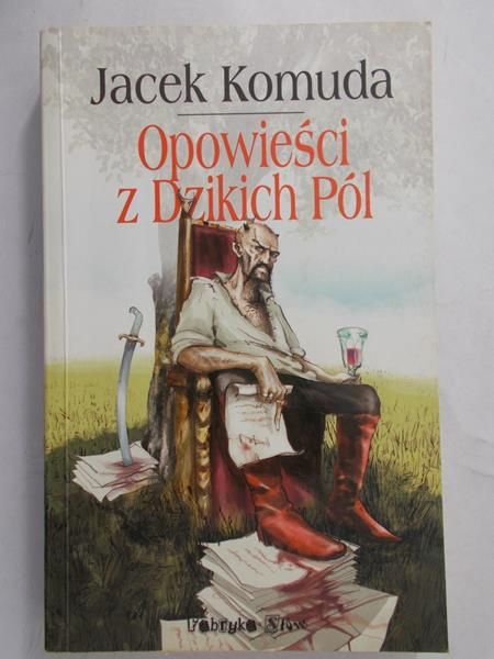 Komuda Jacek - Opowieści z Dzikich Pól