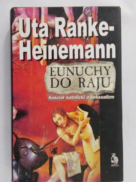 Ranke - Heinemann Uta - Eunuchy do raju