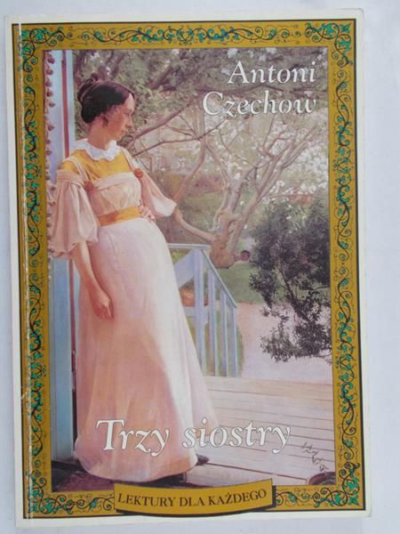 Czechow Antoni - Trzy siostry