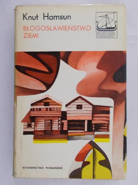 Hamsun Knut - Błogosławieństwo ziemi