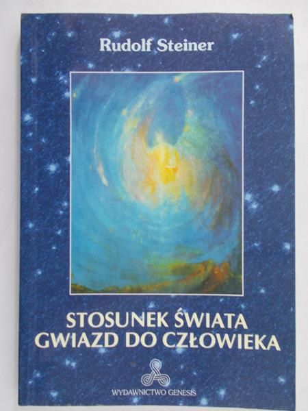 Steiner Rudolf - Stosunek świata gwiazd do człowieka