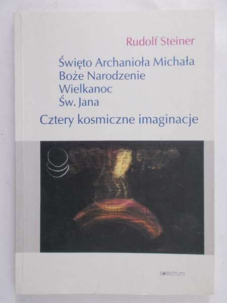 Steiner Rudolf - Cztery kosmiczne imaginacje