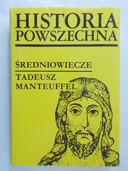 Manteuffel Tadeusz  - Historia powszechna: średniowiecze