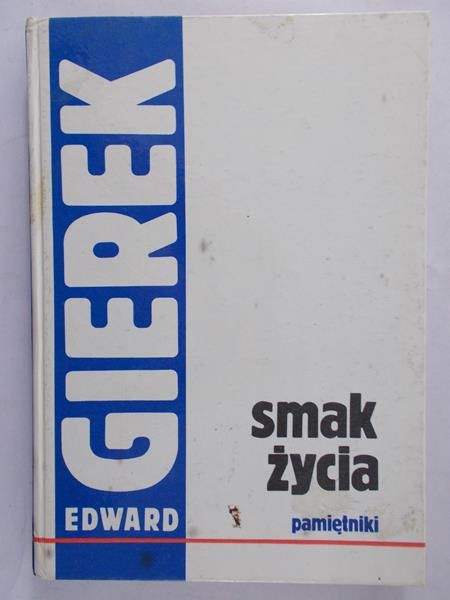 Gierek Edward - Smak życia. Pamiętniki