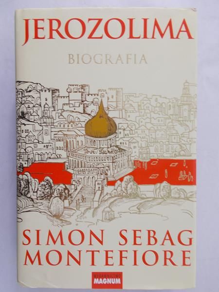 Sebag Montefiore Simon - Jerozolima. Biografia
