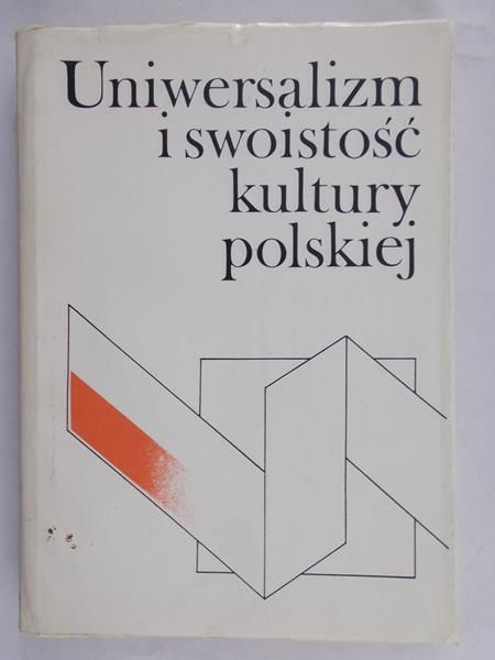 Kłoczowski Jerzy (red.) - Uniwersalizm i swoistość kultury polskiej