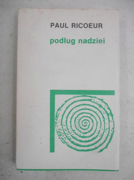 Ricoeur Paul - Podług nadziei