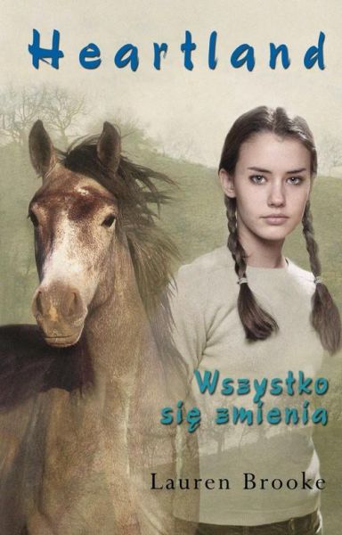 Lauren Brooke - HEARTLAND: Wszystko się zmienia