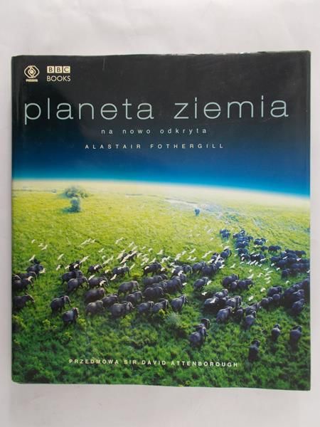 Fothergill Alastair - Planeta Ziemia na nowo odkryta