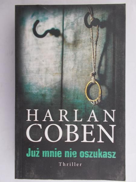 Coben Harlan - Już mnie nie oszukasz