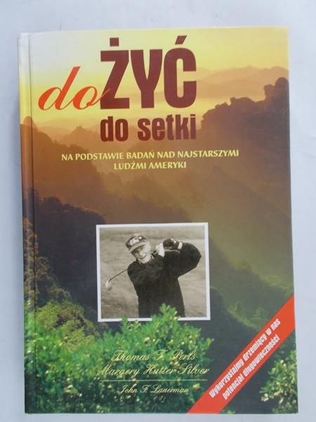 Perls Thomas T. - Dożyć do setki