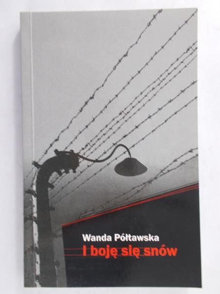 Półtawska Wanda - I boję się snów