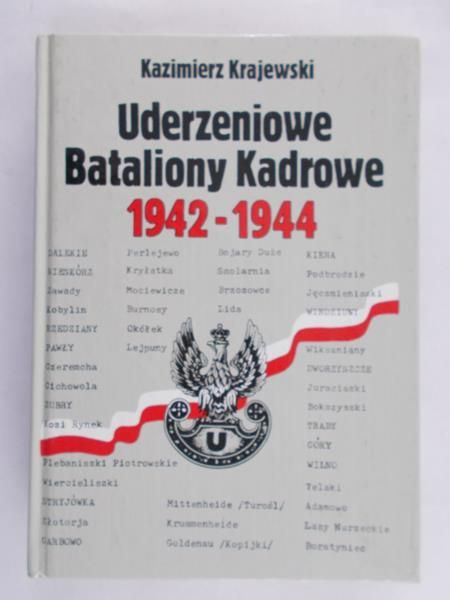 Krajewski Kazimierz - Uderzeniowe Bataliony Kadrowe 1942-1944