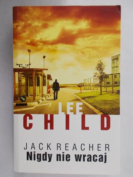 Child Lee - Jack Reacher. Nigdy nie wracaj