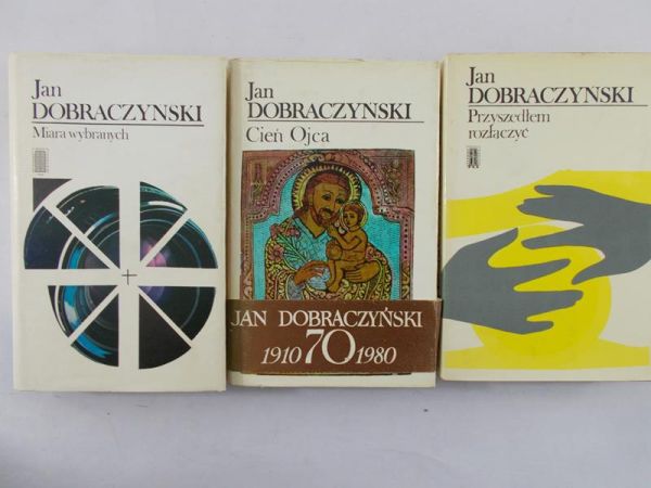 Dobraczyński Jan - Przyszedłem rozłączyć/Miara wybranych/Cień ojca