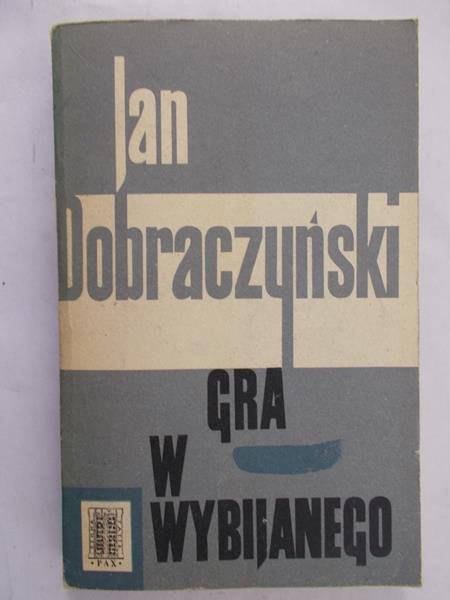 Dobraczyński Jan - Gra w wybranego