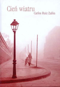 Zafon Carlos Ruiz - Cień wiatru