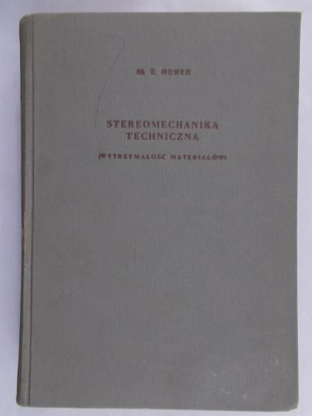 Huber Maksymilian - Stereomechanika techniczna