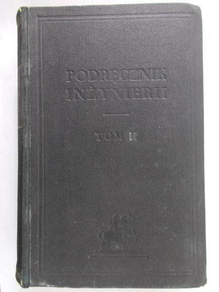 Poniż Wenczesław (red.)  - Podręcznik inżynierii t. II, 1949 r