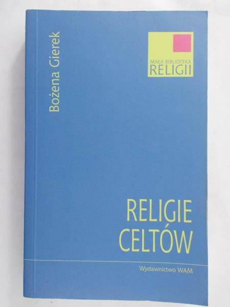 Gierek Bożena- Religie Celtów