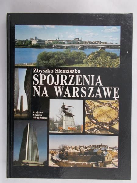 Siemaszko Zbyszko - Spojrzenia na Warszawę