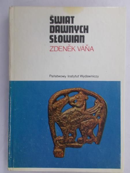 Vana Zdenek - Świat dawnych Słowian