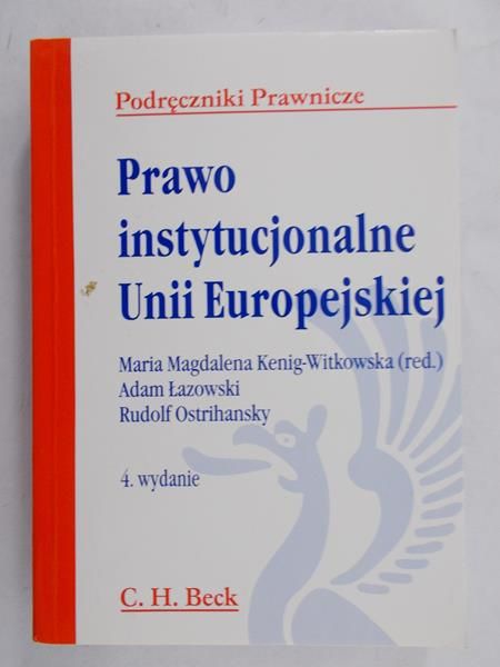 Kenig-Witkowska Maria Magdalena - Prawo instytucjonalne Unii Europejskiej