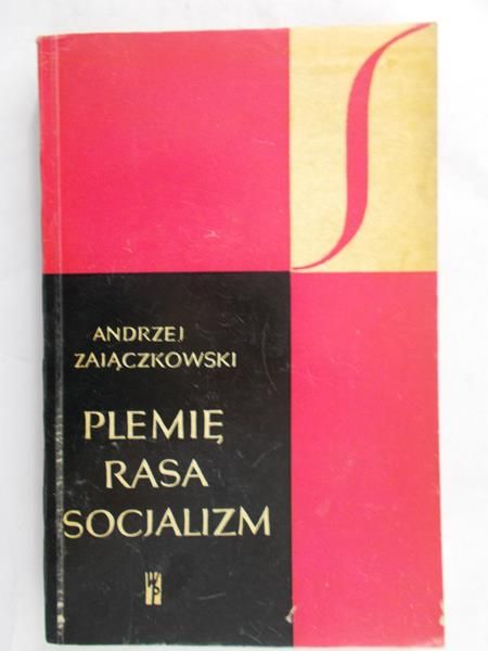 Zajączkowski Andrzej - Plemię, rasa, socjalizm