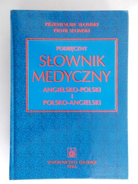 Słomski Przemysław - Podręczny słownik medyczny angielsko-polski i polsko-angielski