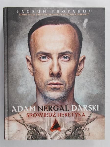 Darski Adam "Nergal” - Spowiedź heretyka