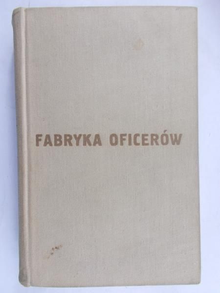 Kirst Hans Hellmut - Fabryka oficerów