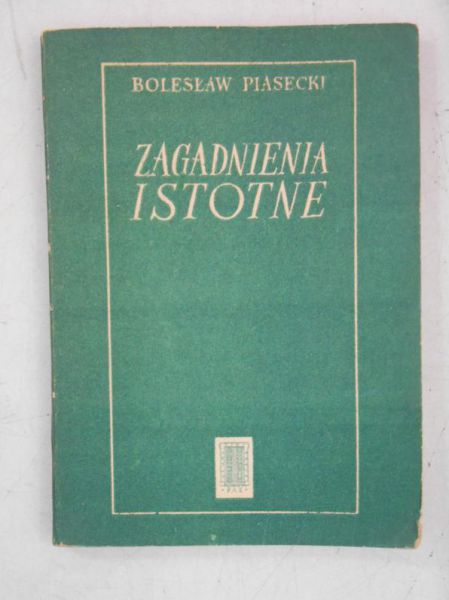 Piasecki Bolesław - Zagadnienia istotne