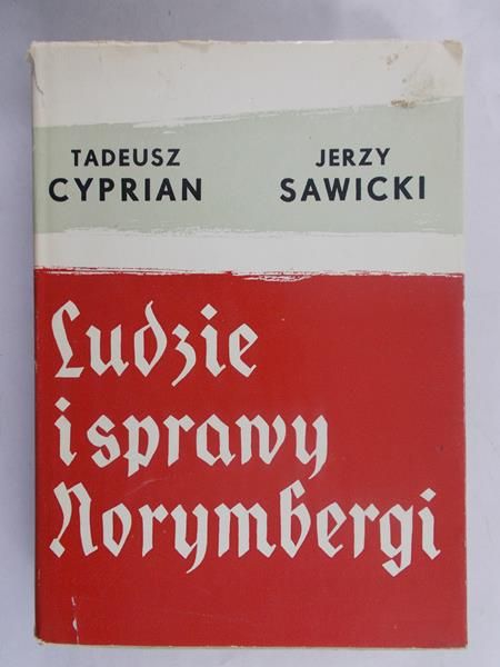 Cyprian Tadeusz - Ludzie i sprawy Norymbergi