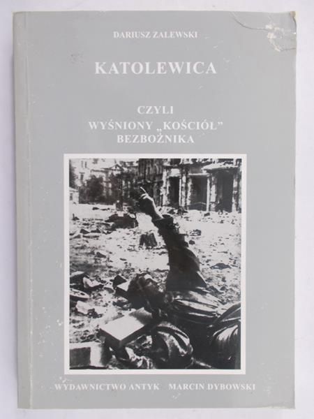 Zalewski Dariusz - Katolewica, czyli wyjaśniony Kościół bezbożnika