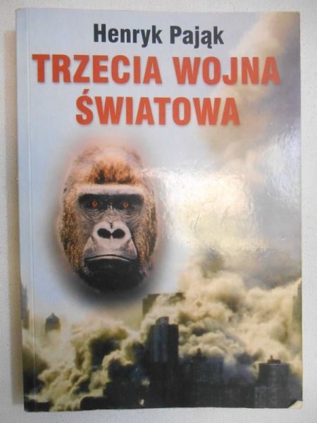 Pająk Henryk - Trzecia wojna światowa