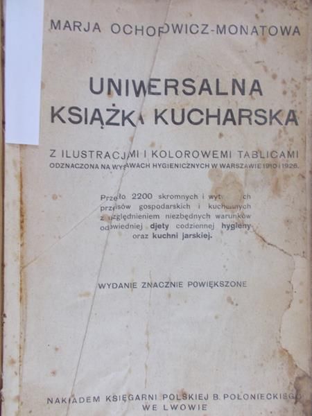 Ochorowicz- Monatowa Marja - Uniwersalna książka kucharska, 1926 r.