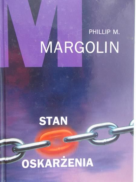 Margolin M. Phillip - Stan oskarżenia