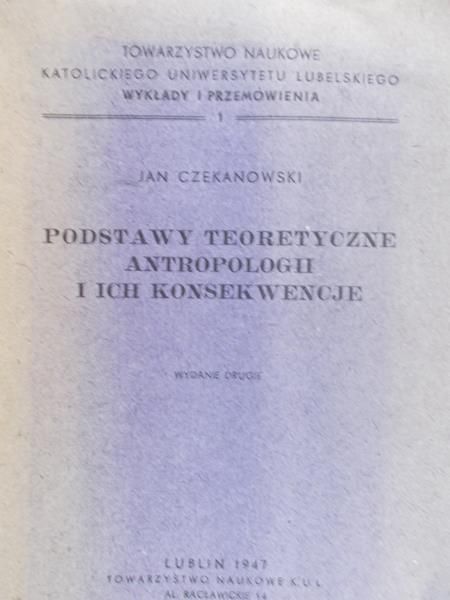 Czekanowski Jan - Podstawy teoretyczne antropologii i ich konsekwencje 1947 r.