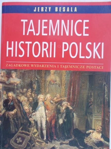 Besala Jerzy - Tajemnice historii polski
