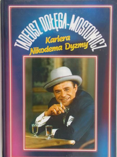 Dołęga-Mostowicz Tadeusz - Kariera Nikodema Dyzmy