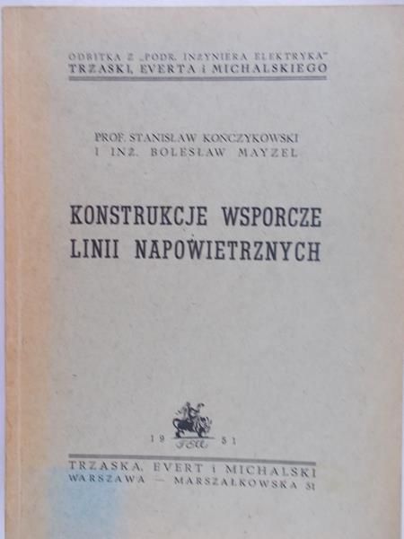Mayzel Bolesław - Konstrukcje wsporcze linii napowietrznych