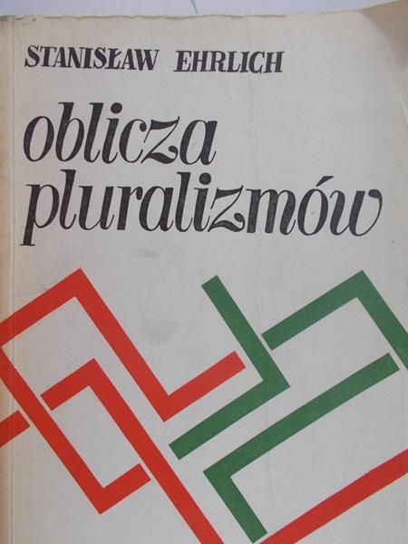Ehrlich Stanisław - Oblicza pluralizmów