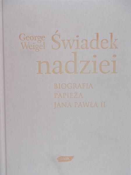 Weigel George  - Światek nadziei biografia Papieża Jana Pawła II
