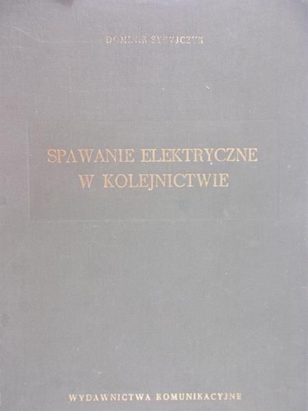 Pilarczyk J. Spawanie elektryczne