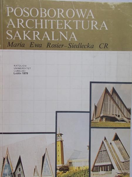 Rosier-Siedlecka Maria Ewa - Posoborowa architektura sakralna