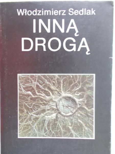 Sedlak Włodzimierz - Inną drogą