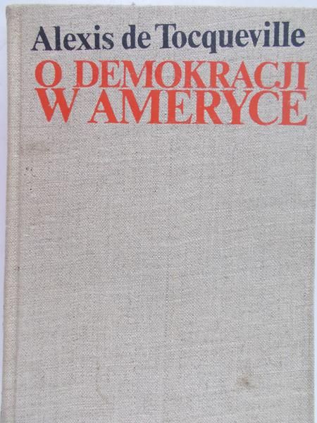 De Tocqueville Alexis  - O demokracji w Ameryce