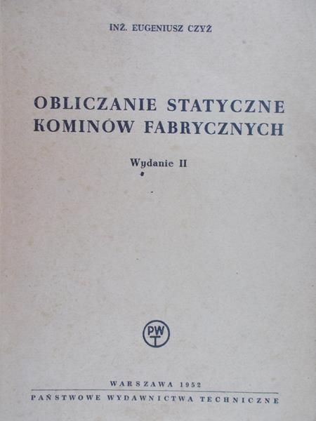 Czyż Eugeniusz  - Obliczanie statyczne kominów fabrycznych