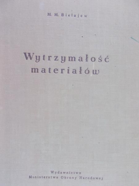 Bielajew M. M. - Wytrzymałość materiałów