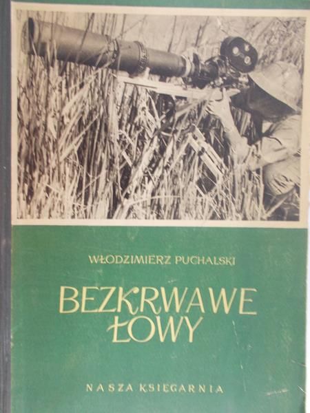 Puchalski Włodzimierz - Bezkrwawe łowy